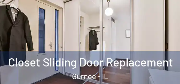 Closet Sliding Door Replacement Gurnee - IL