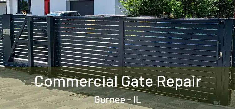 Commercial Gate Repair Gurnee - IL