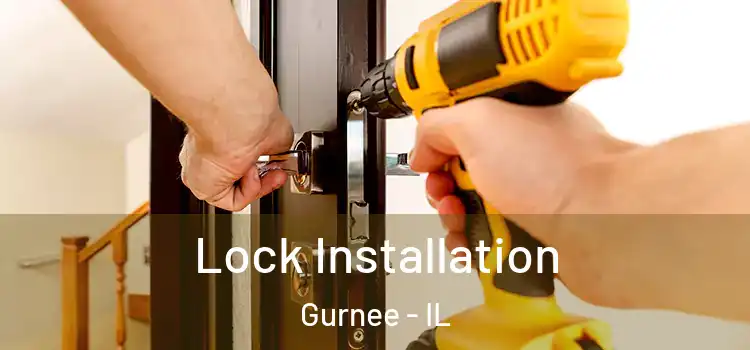 Lock Installation Gurnee - IL
