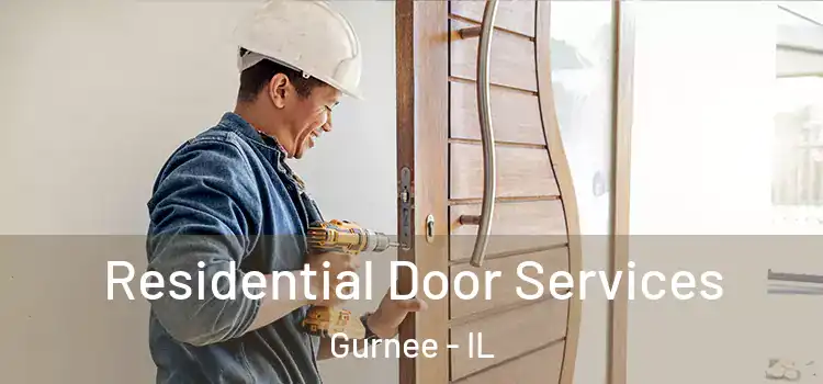 Residential Door Services Gurnee - IL